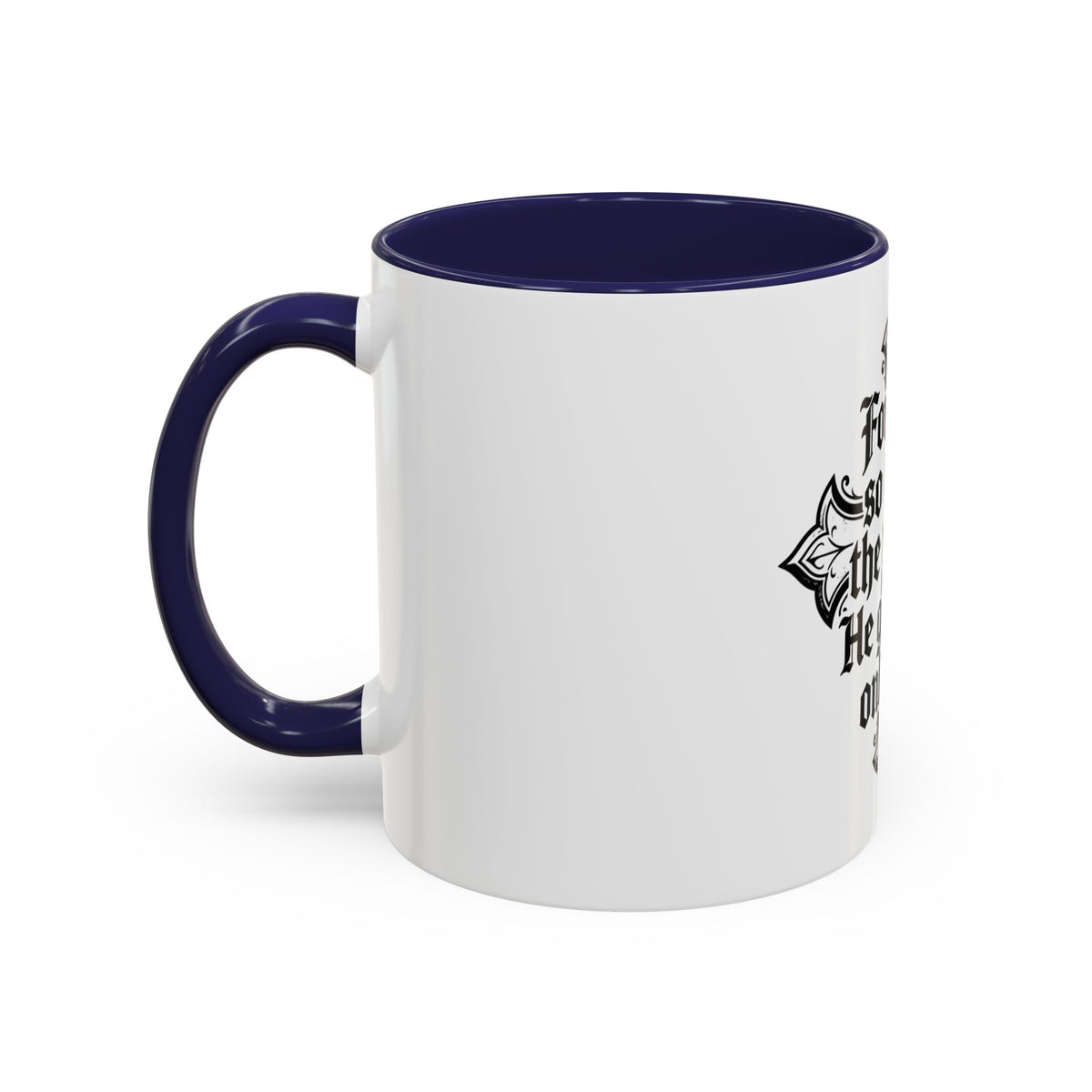 Christian Cross Coffee Mug — "For God so loved the world, He gave His only Son" (11/15oz)