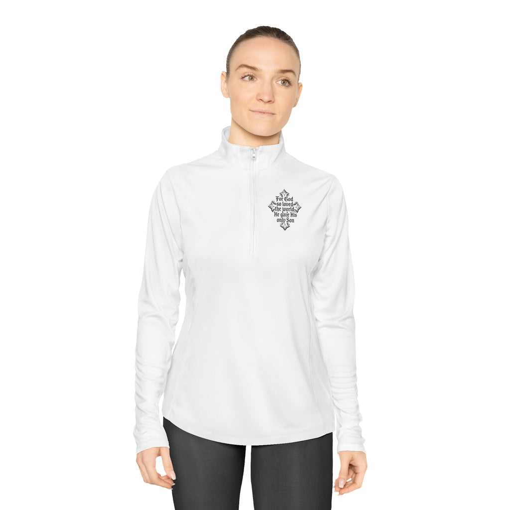 Ladies Quarter-Zip Pullover with Cross "For God So Loved the World" Christian Graphic