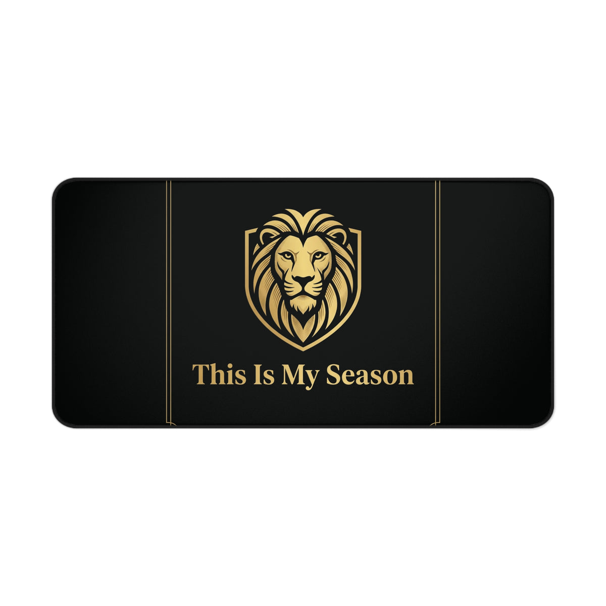 This Is My Season Lion Desk Mat — Motivational Black & Gold Office Desk Pad