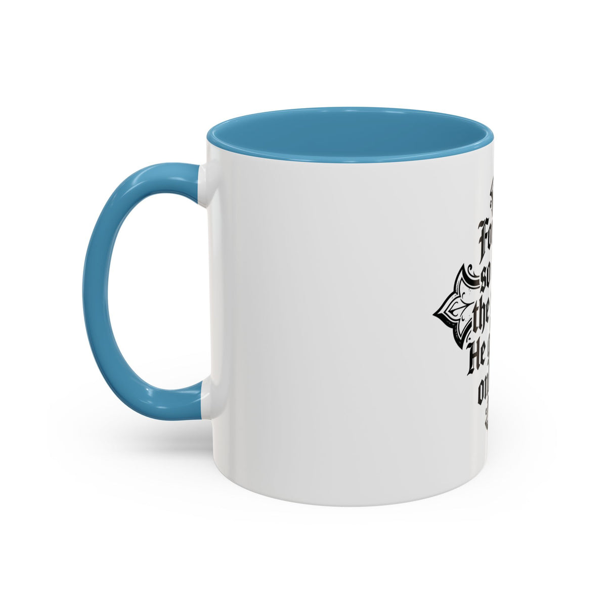 Christian Cross Coffee Mug — "For God so loved the world, He gave His only Son" (11/15oz)