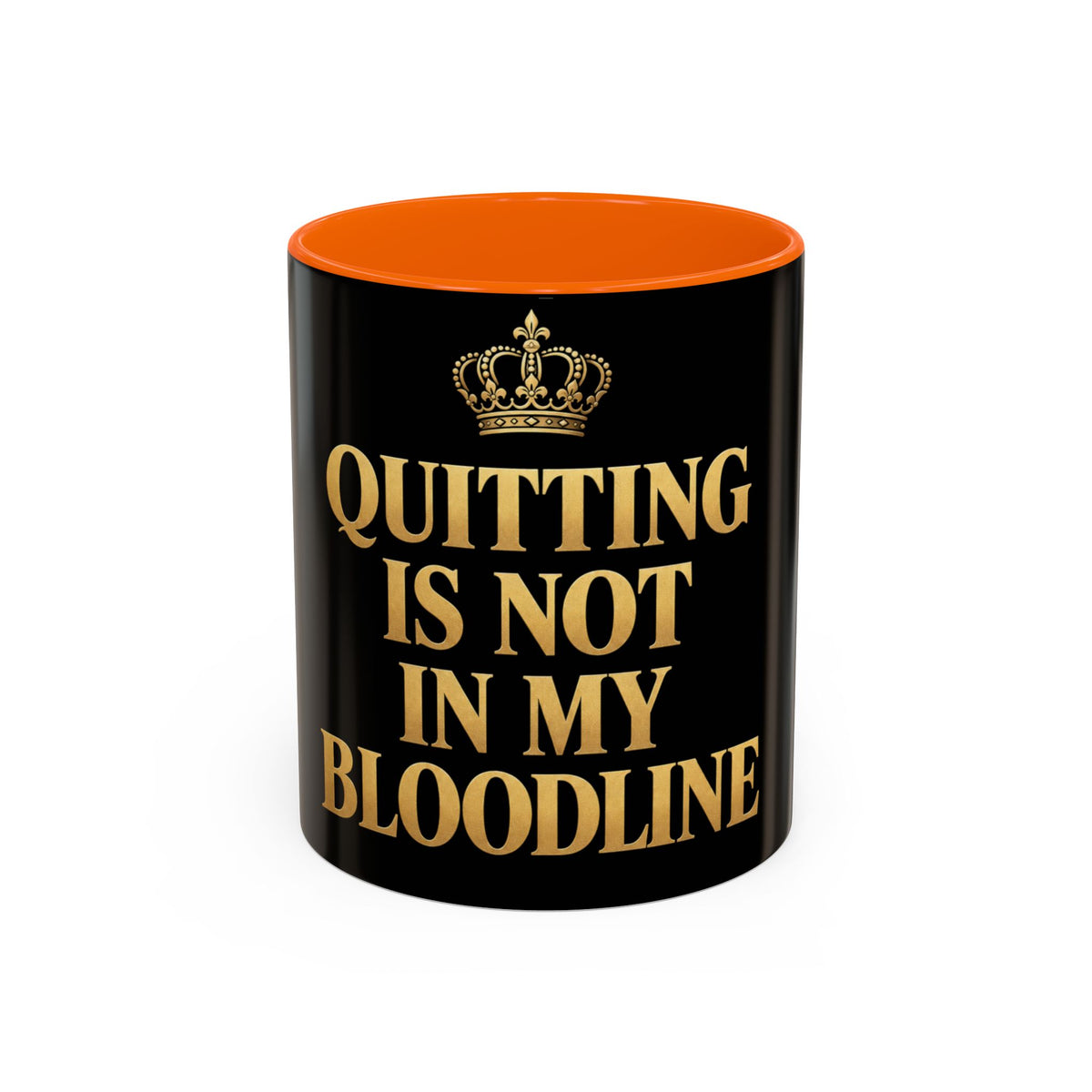 Quitting Is Not In My Bloodline Coffee Mug