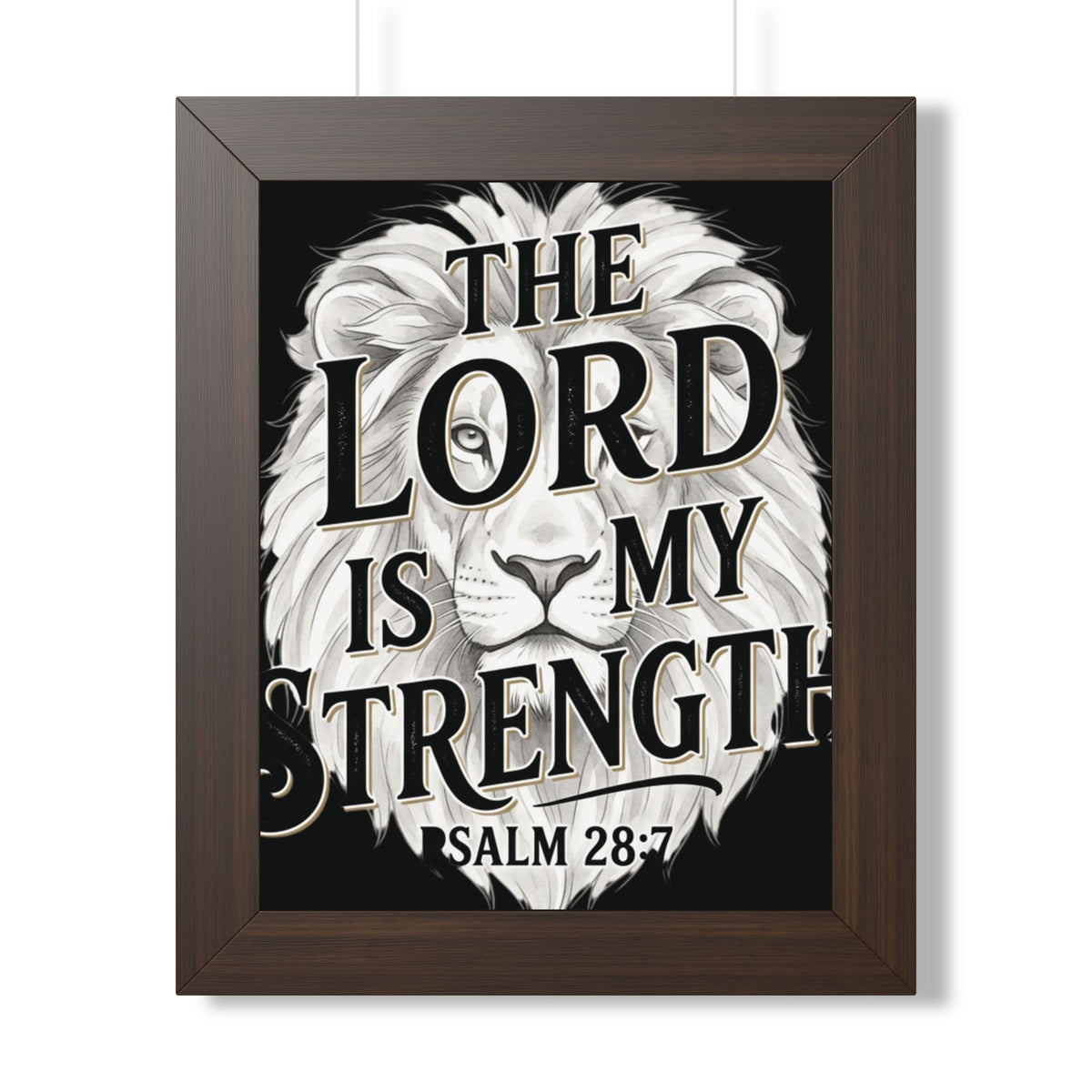 Framed Poster – “The Lord Is My Strength” Psalm 28:7 Christian Wall Art