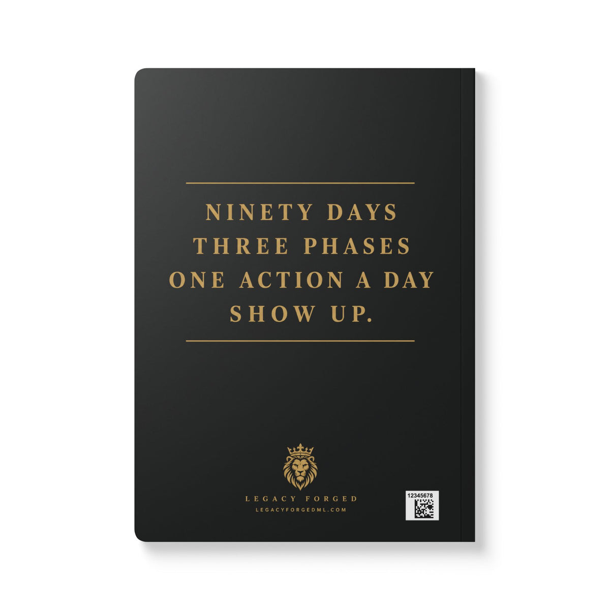 Purpose Planner Softcover Journal — 'Ninety Days, One Action a Day' Goal Planner LegacyForged™