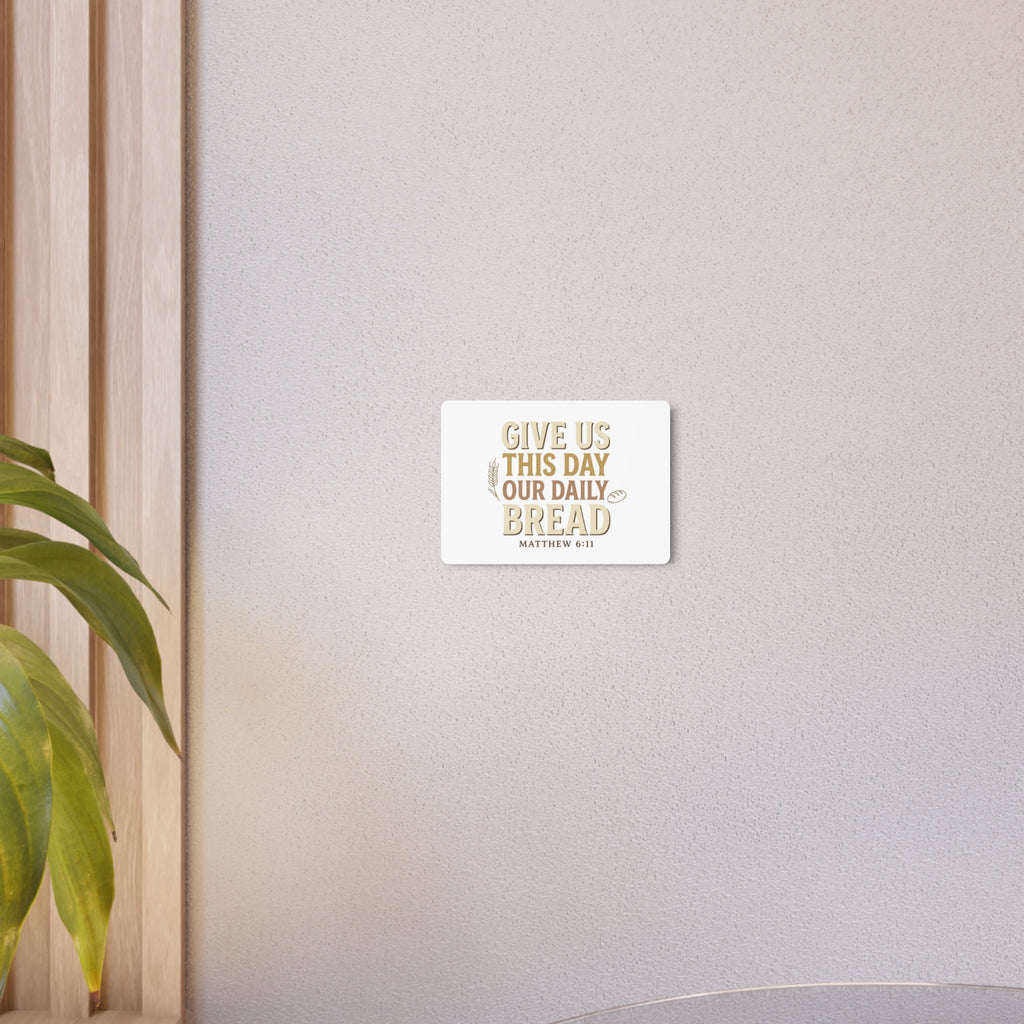 Metal Art Sign - "Give Us This Day Our Daily Bread" Matthew 6:11 | Rustic Christian Wall Decor