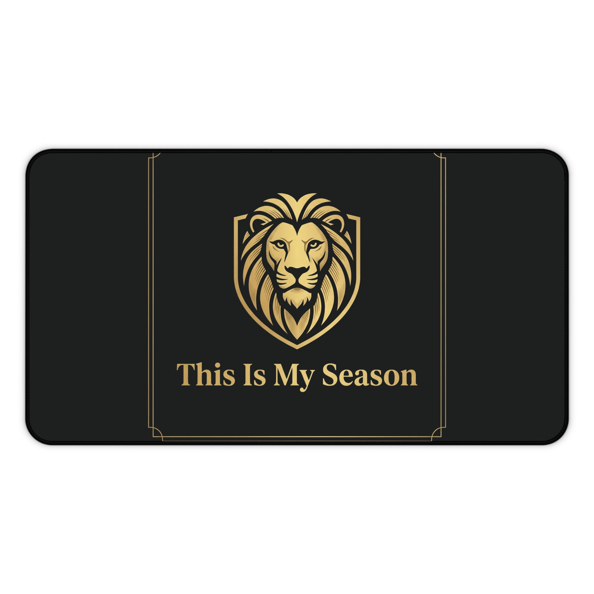 This Is My Season Lion Desk Mat — Motivational Black & Gold Office Desk Pad