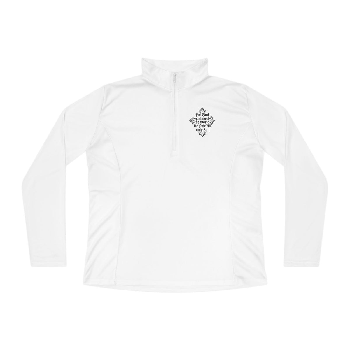 Ladies Quarter-Zip Pullover with Cross "For God So Loved the World" Christian Graphic