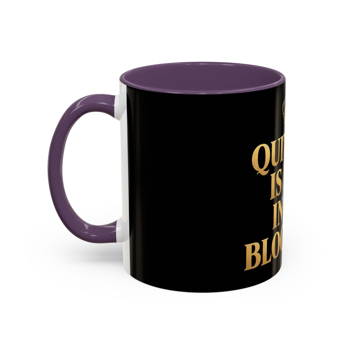 Quitting Is Not In My Bloodline Coffee Mug