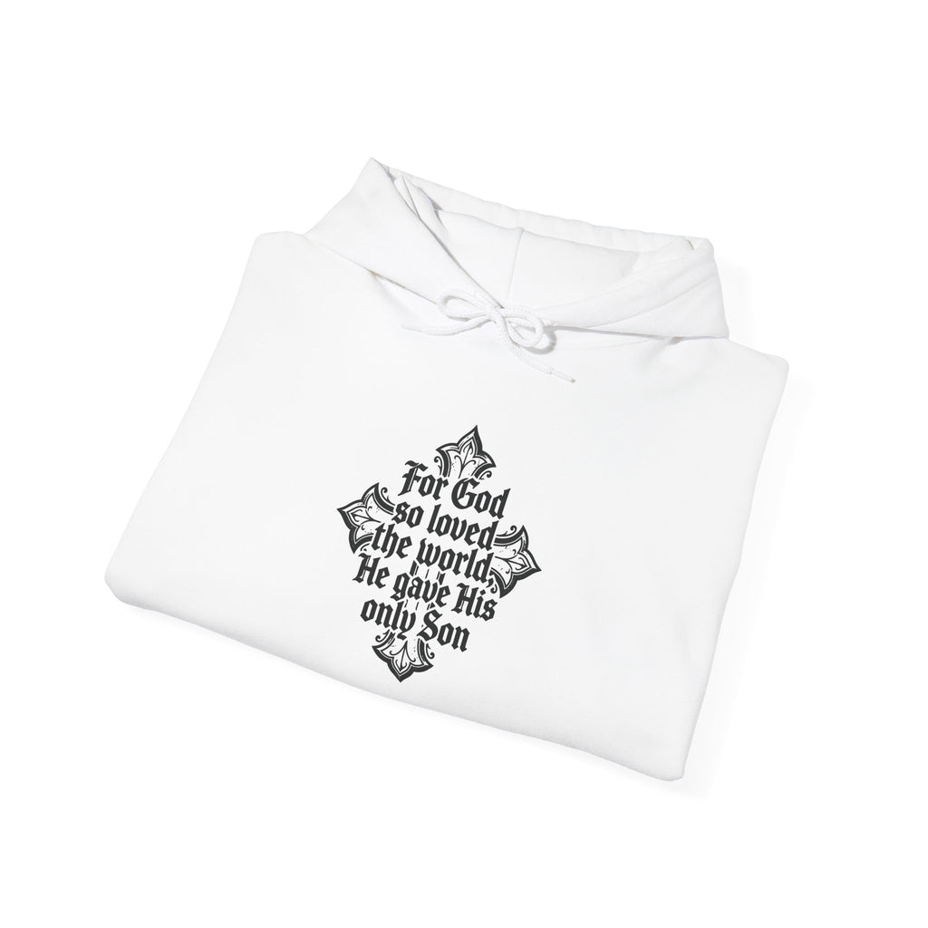 For God So Loved the World Hoodie – John 3:16