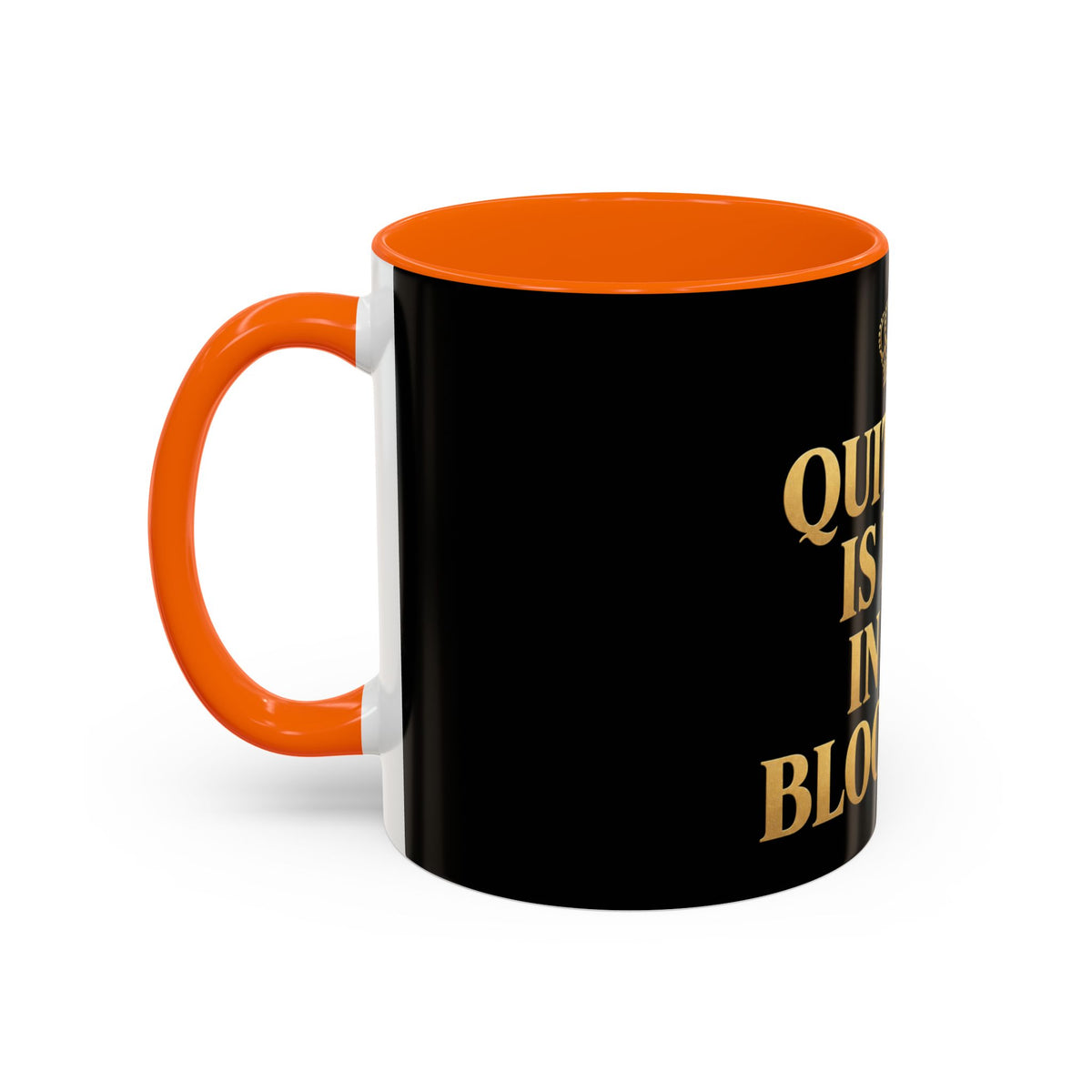 Quitting Is Not In My Bloodline Coffee Mug