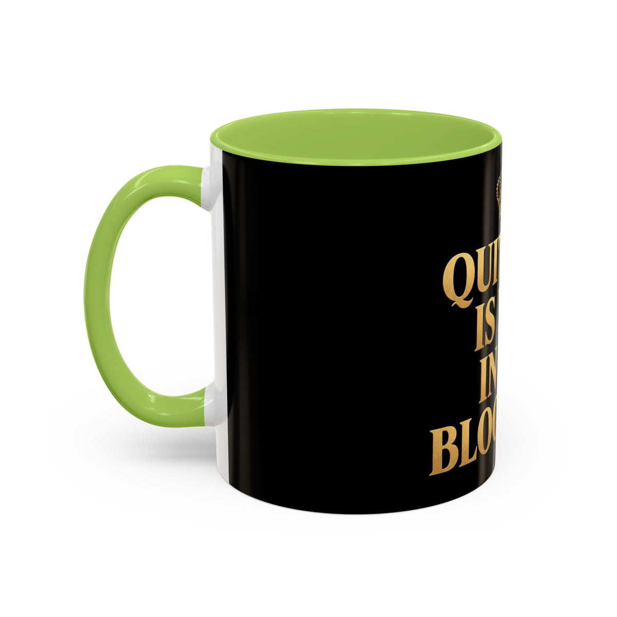 Quitting Is Not In My Bloodline Coffee Mug