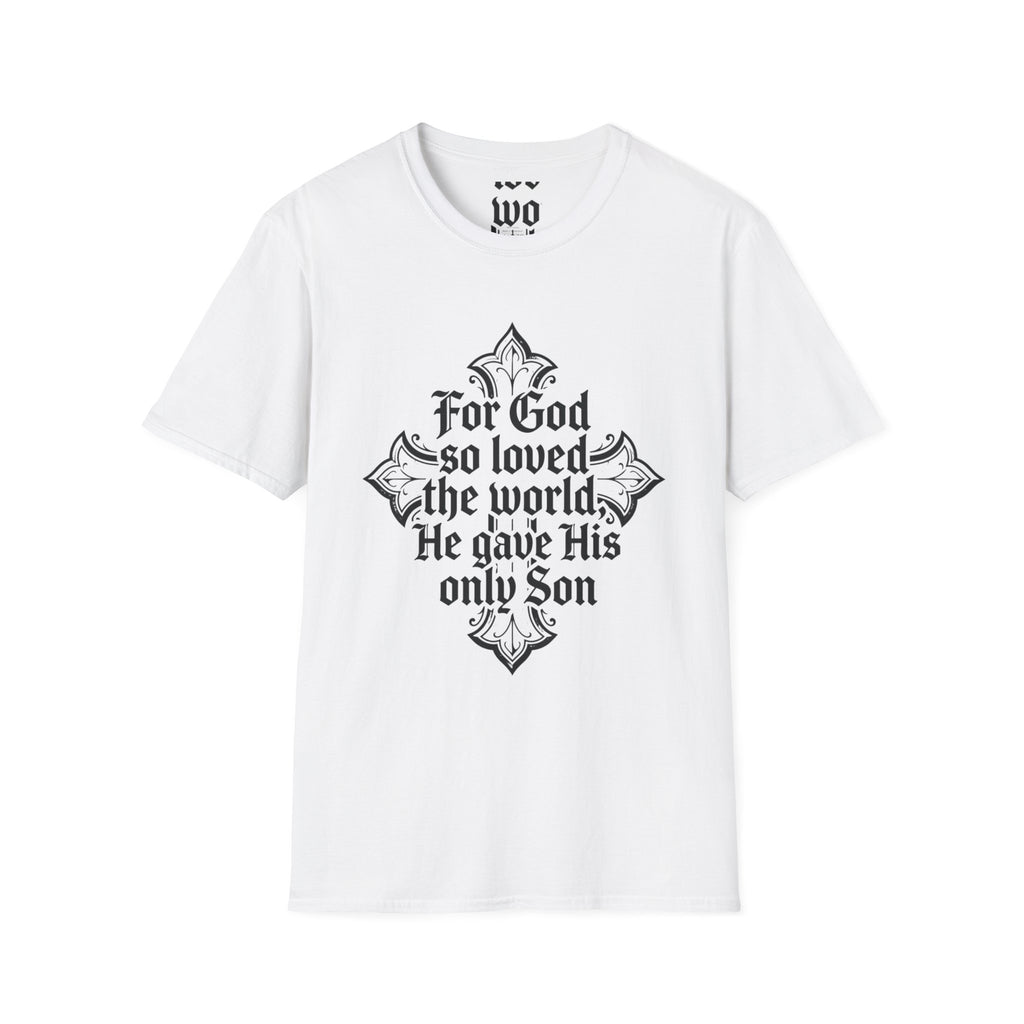 For God So Loved the World T-Shirt – John 3:16