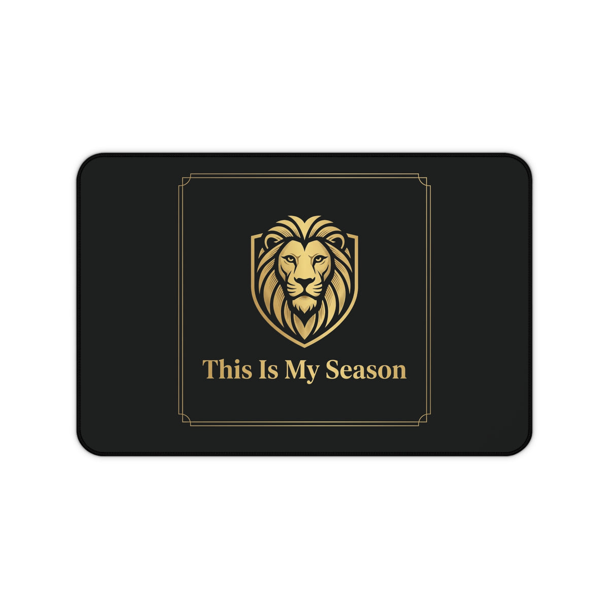 This Is My Season Lion Desk Mat — Motivational Black & Gold Office Desk Pad