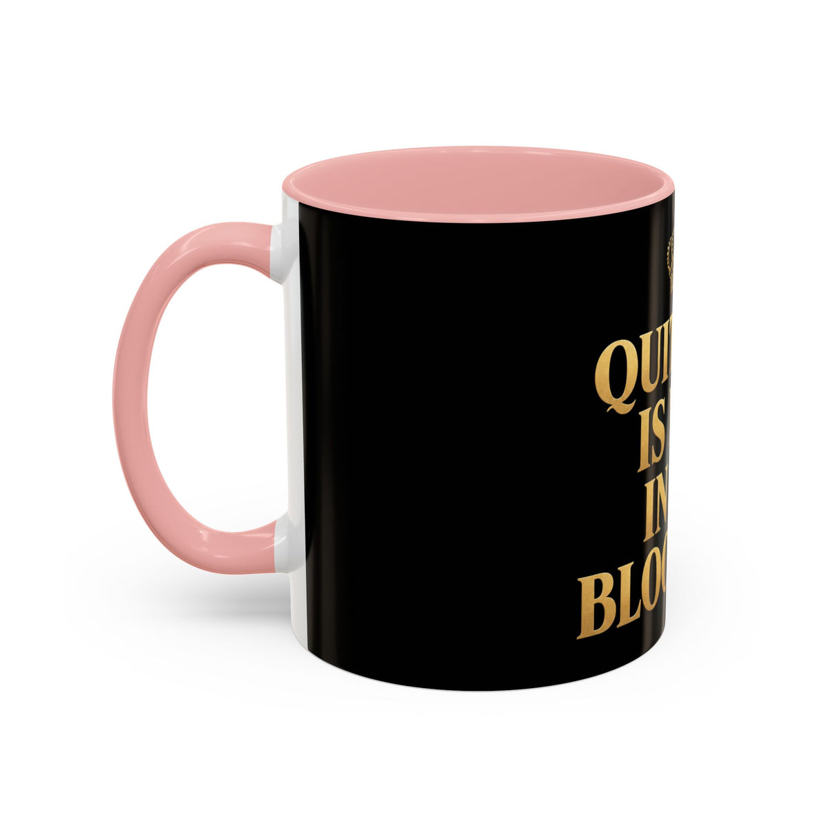 Quitting Is Not In My Bloodline Coffee Mug