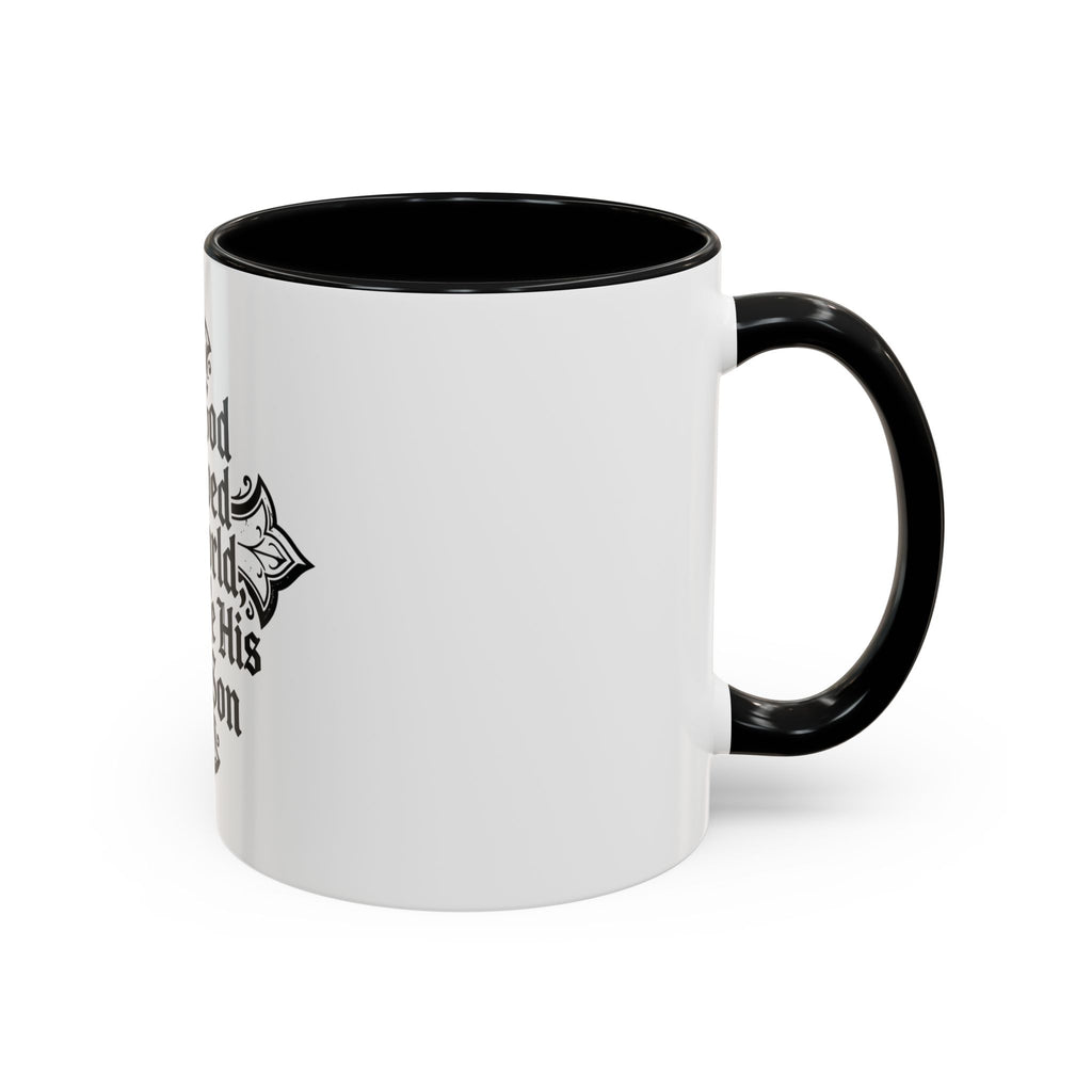 Christian Cross Coffee Mug — "For God so loved the world, He gave His only Son" (11/15oz)