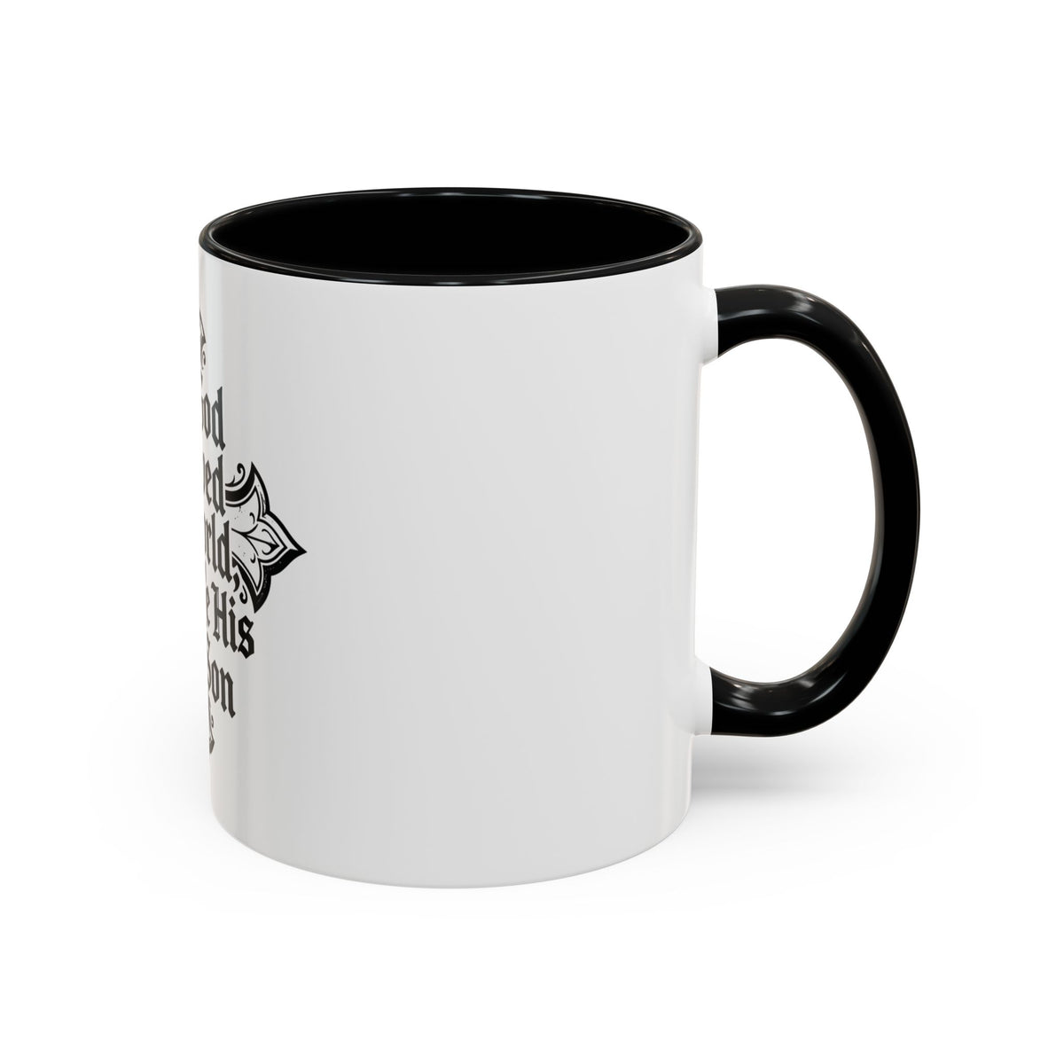 Christian Cross Coffee Mug — "For God so loved the world, He gave His only Son" (11/15oz)