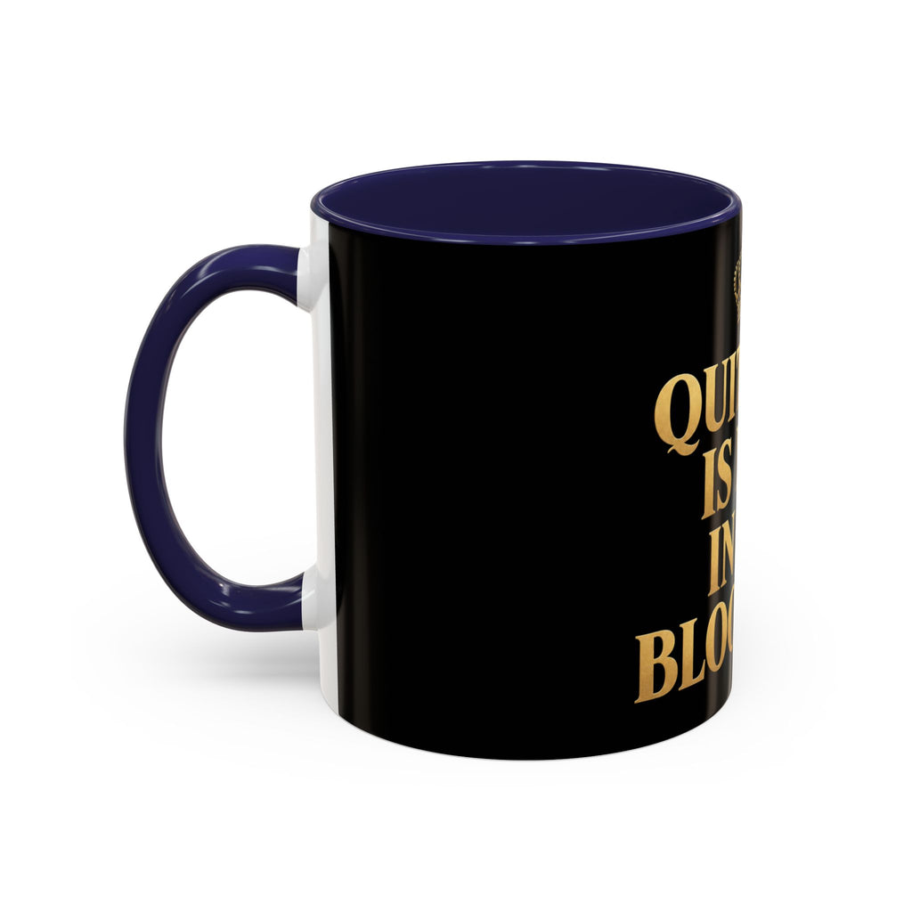 Quitting Is Not In My Bloodline Coffee Mug