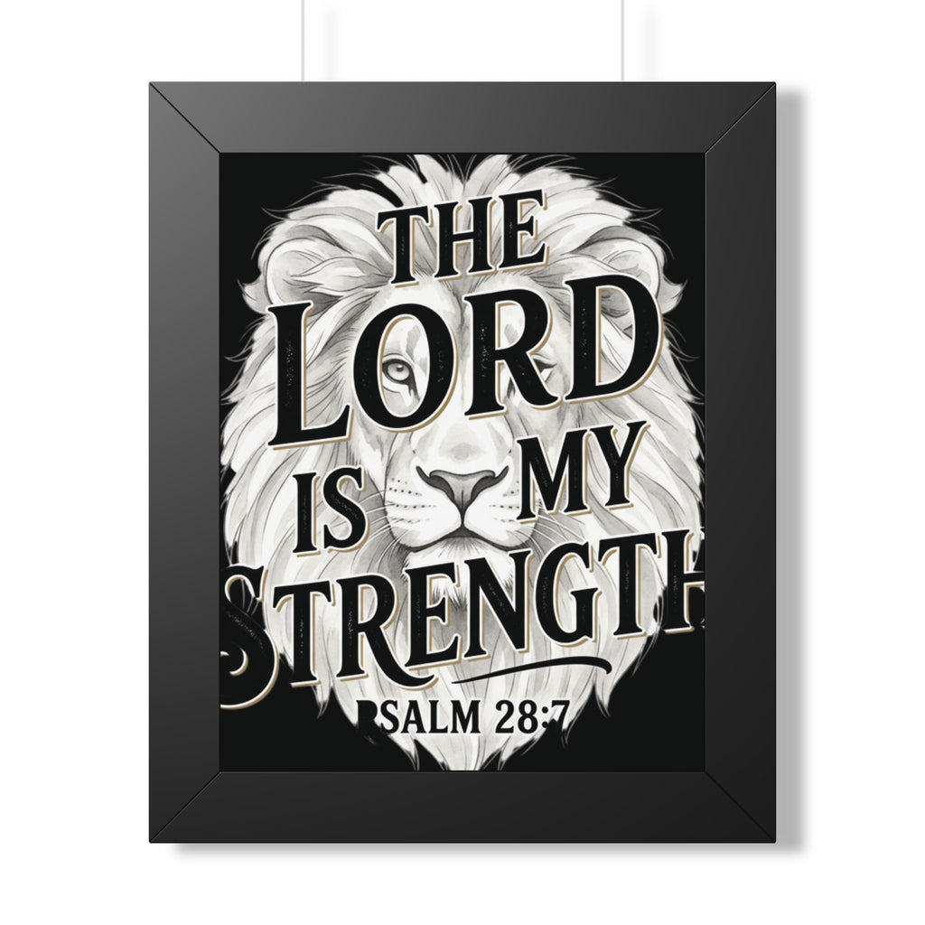 Framed Poster – “The Lord Is My Strength” Psalm 28:7 Christian Wall Art