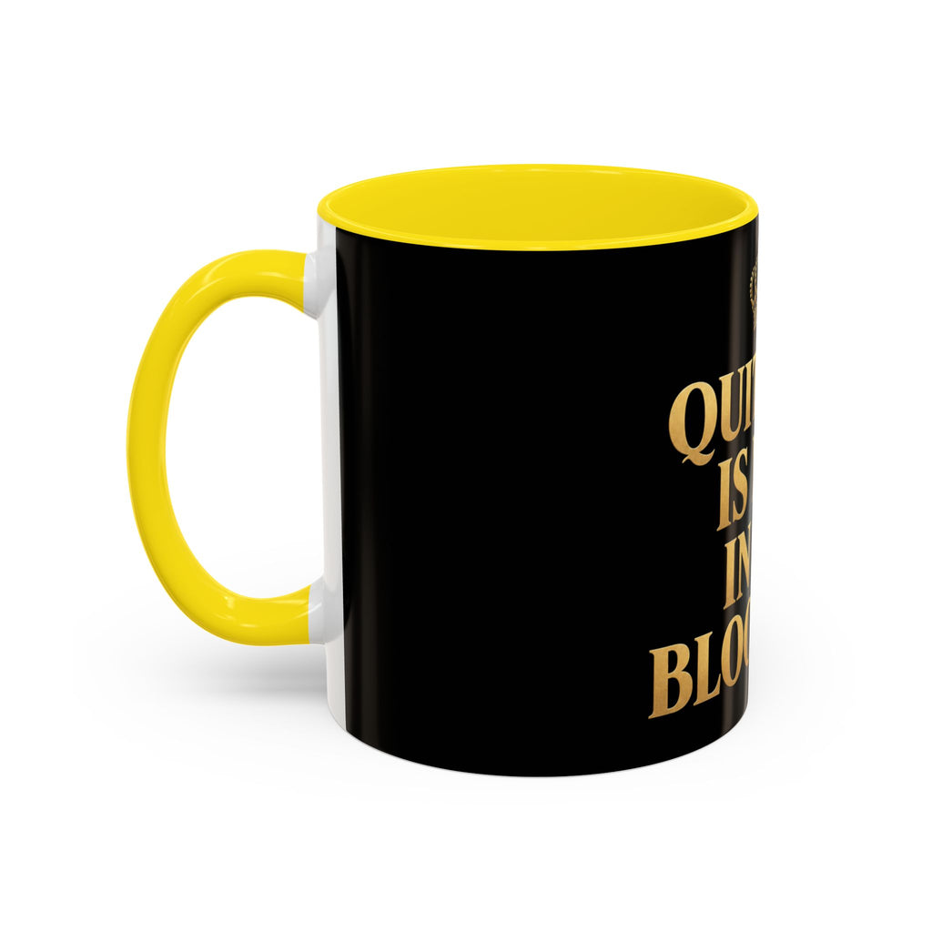 Quitting Is Not In My Bloodline Coffee Mug